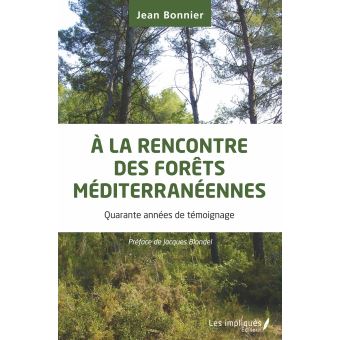 Parution : À la rencontre des forêts méditerranéennes par Jean Bonnier